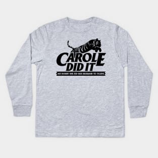 Carole Did It! Light Kids Long Sleeve T-Shirt